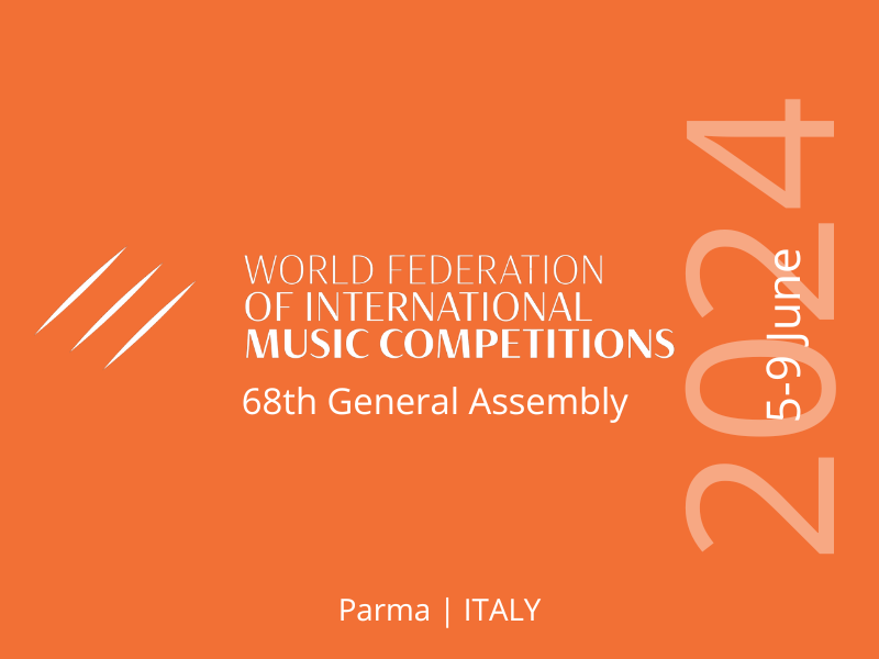 Federazione Mondiale dei Concorsi Internazionali di Musica: Assemblea Generale Di Parma, 4-9 Giugno 2024